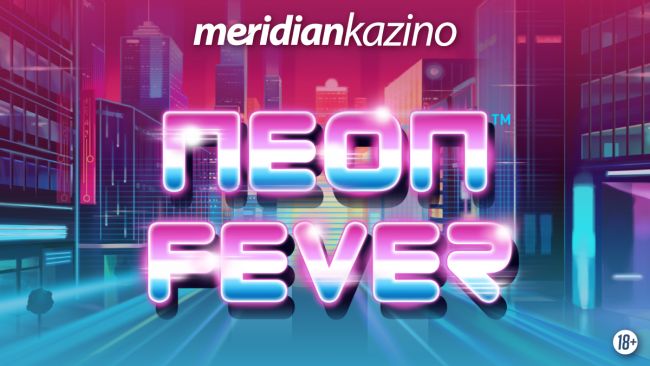 Meridian kazino: Neon Fever – višestruki simboli!