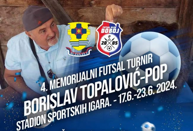 DOBOJSKI INFO NAJAVLJUJE: Najava 4. Memorijalnog Futsal Turnira &quot;Borislav Topalović - Pop&quot; u Doboju