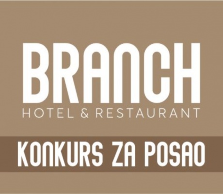 OGLAS ZA POSAO: Restoran “Branch” Doboj traži više radnika na više pozicija!